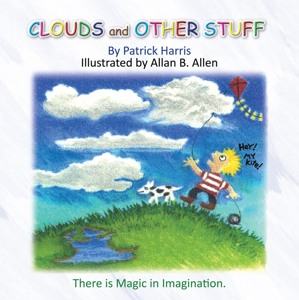 CLOUDS and OTHER STUFF: There's Magic in Imagination. (PagePerfect NOOK Book)