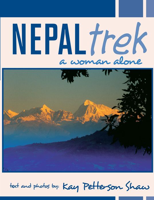 NEPAL TREK -- A WOMAN ALONE (PagePerfect NOOK Book)