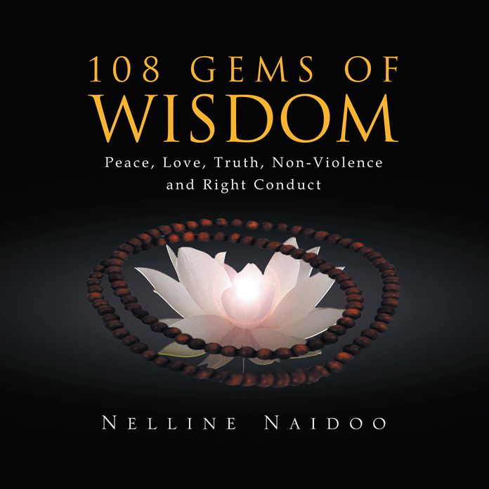 108 Gems of Wisdom: Peace, Love, Truth, Non-Violence and Right Conduct