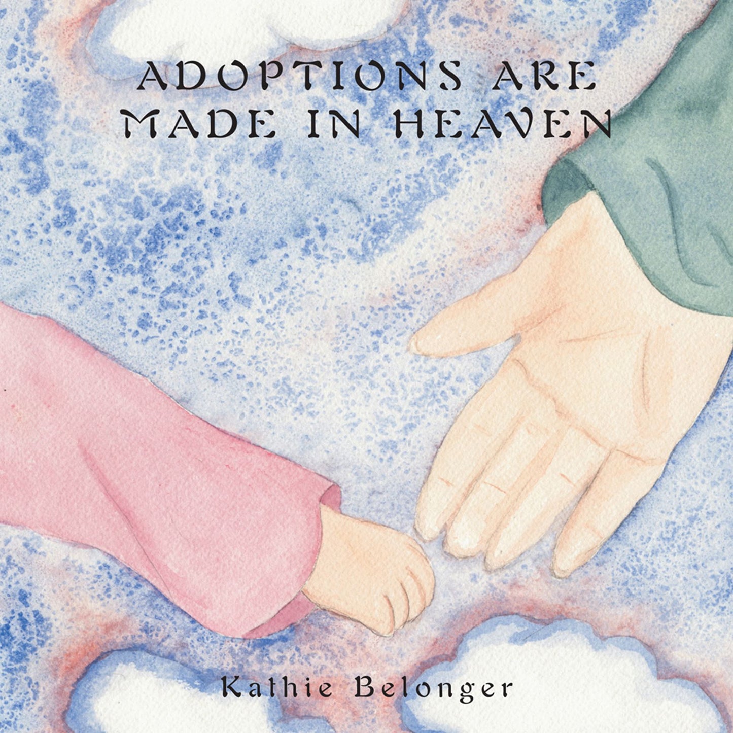 Adoptions Are Made In Heaven