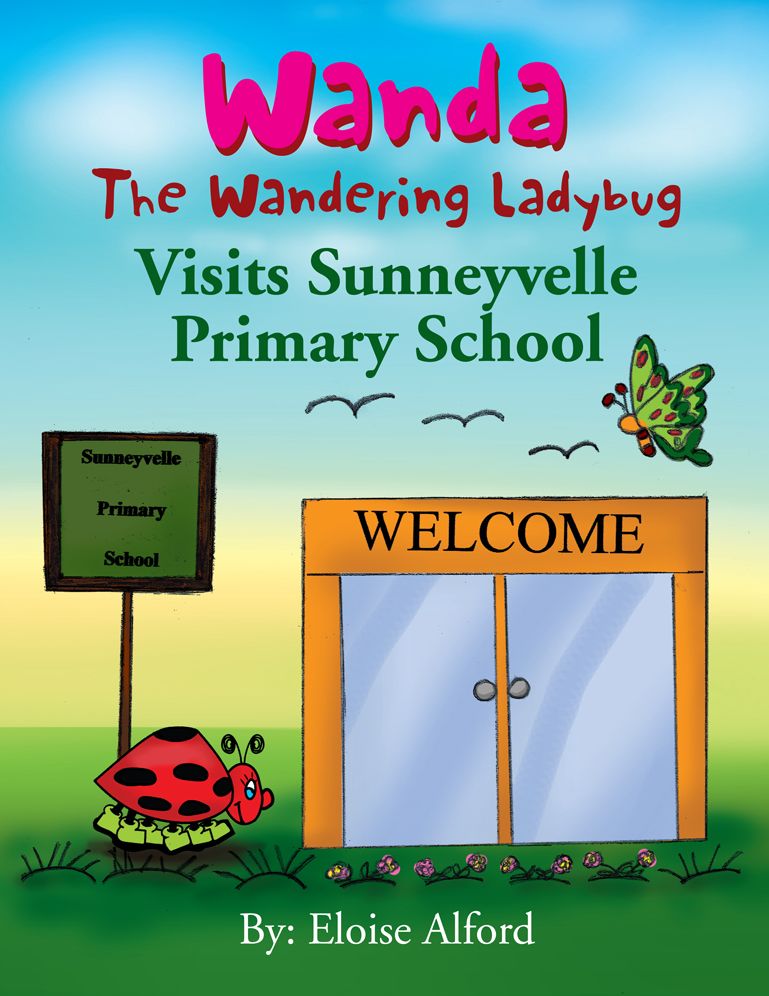 Wanda The Wandering Ladybug: Visits Sunneyvelle Primary School