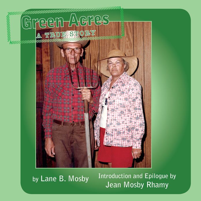GREEN ACRES: A TRUE STORY