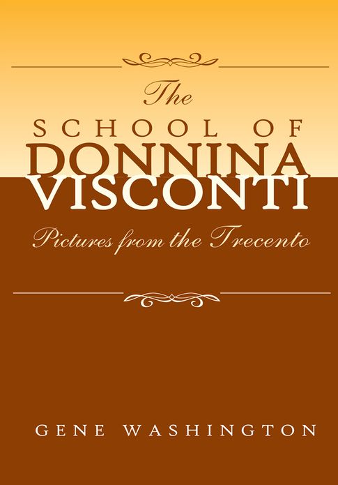 THE SCHOOL OF DONNINA VISCONTI: Pictures from the Trecento