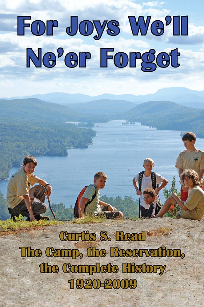 For Joys We'll Ne'er Forget: Curtis S. Read The Camp, the Reservation, the Complete History 1920-2009