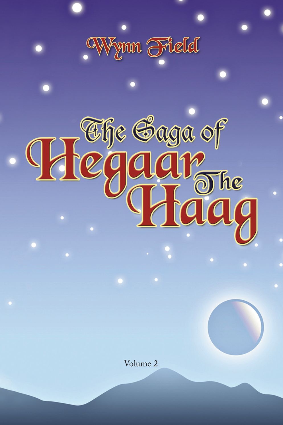 The Saga of Hegaar The Haag Vol. II: The Story Continues