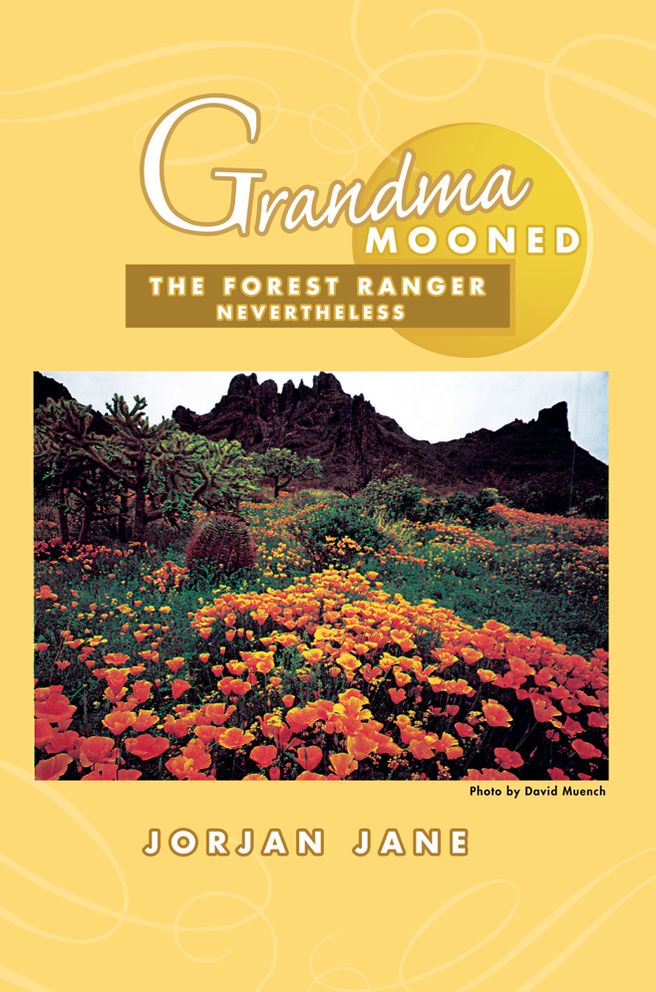 Grandma Mooned The Forest Ranger: Nevertheless