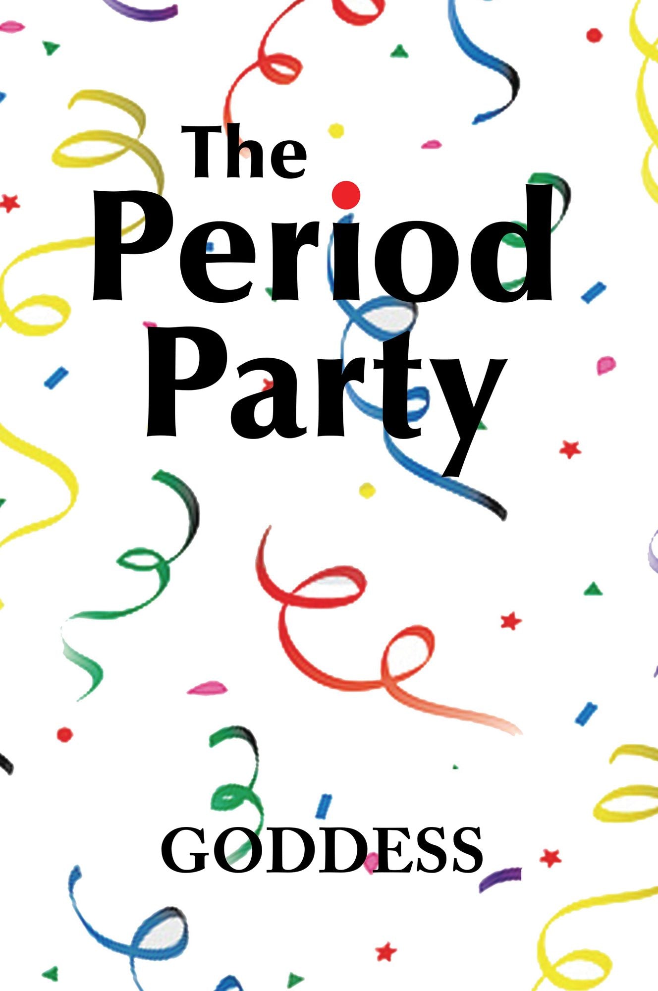 The Period Party: Celebrating Your Womanhood