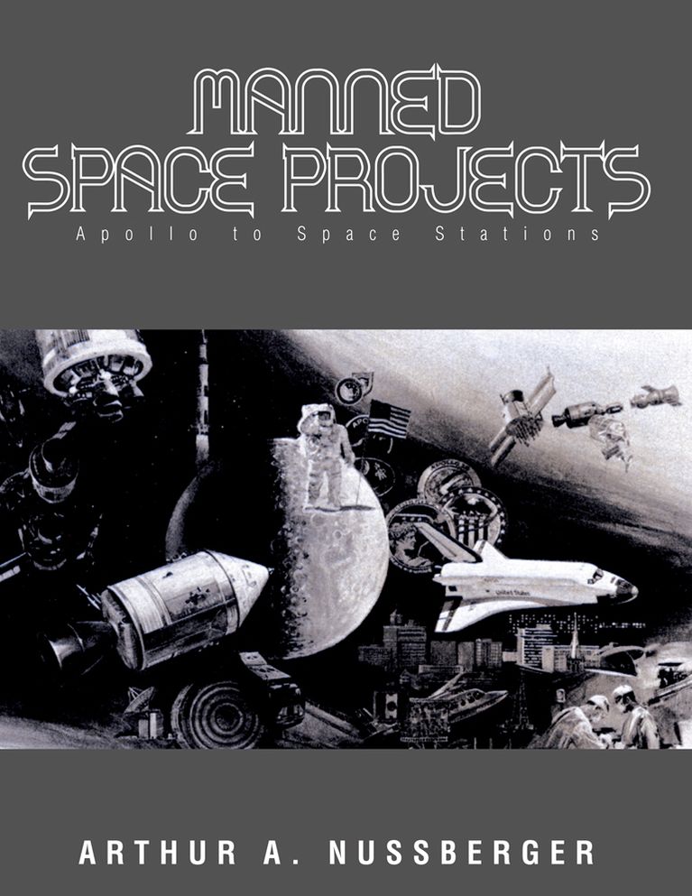 MANNED SPACE PROJECTS - Apollo to Space Stations: Project ENGINEER'S experience (PagePerfect NOOK Book)