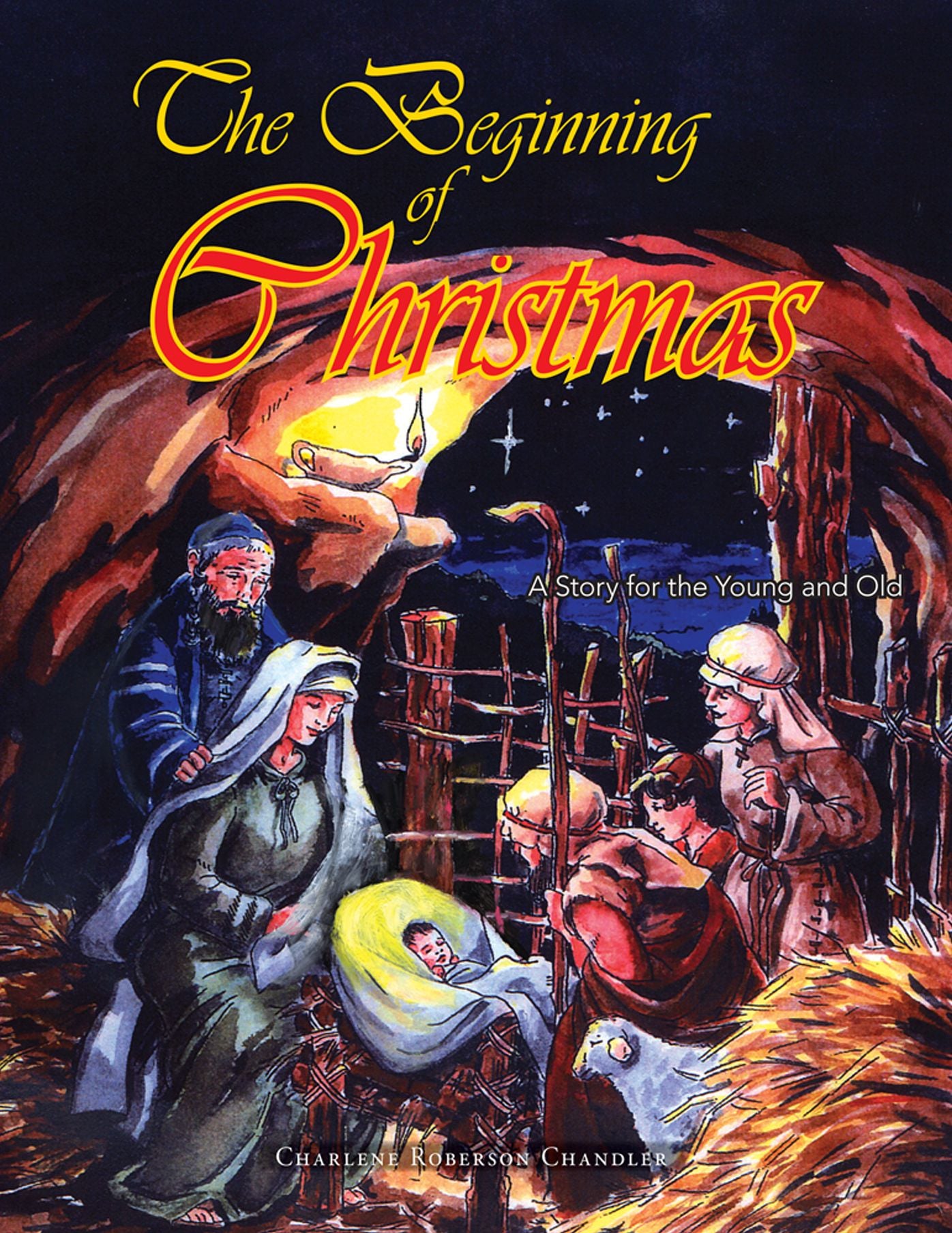 The Beginning of Christmas: A Story for the Young and Old