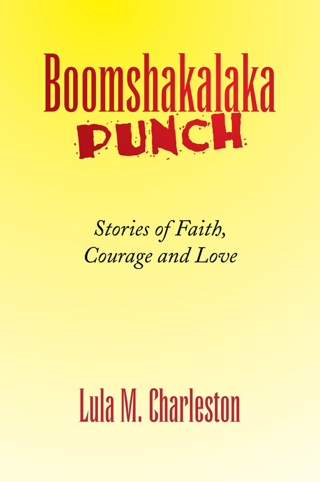 Boomshakalaka Punch: Stories of Faith, Courage and Love