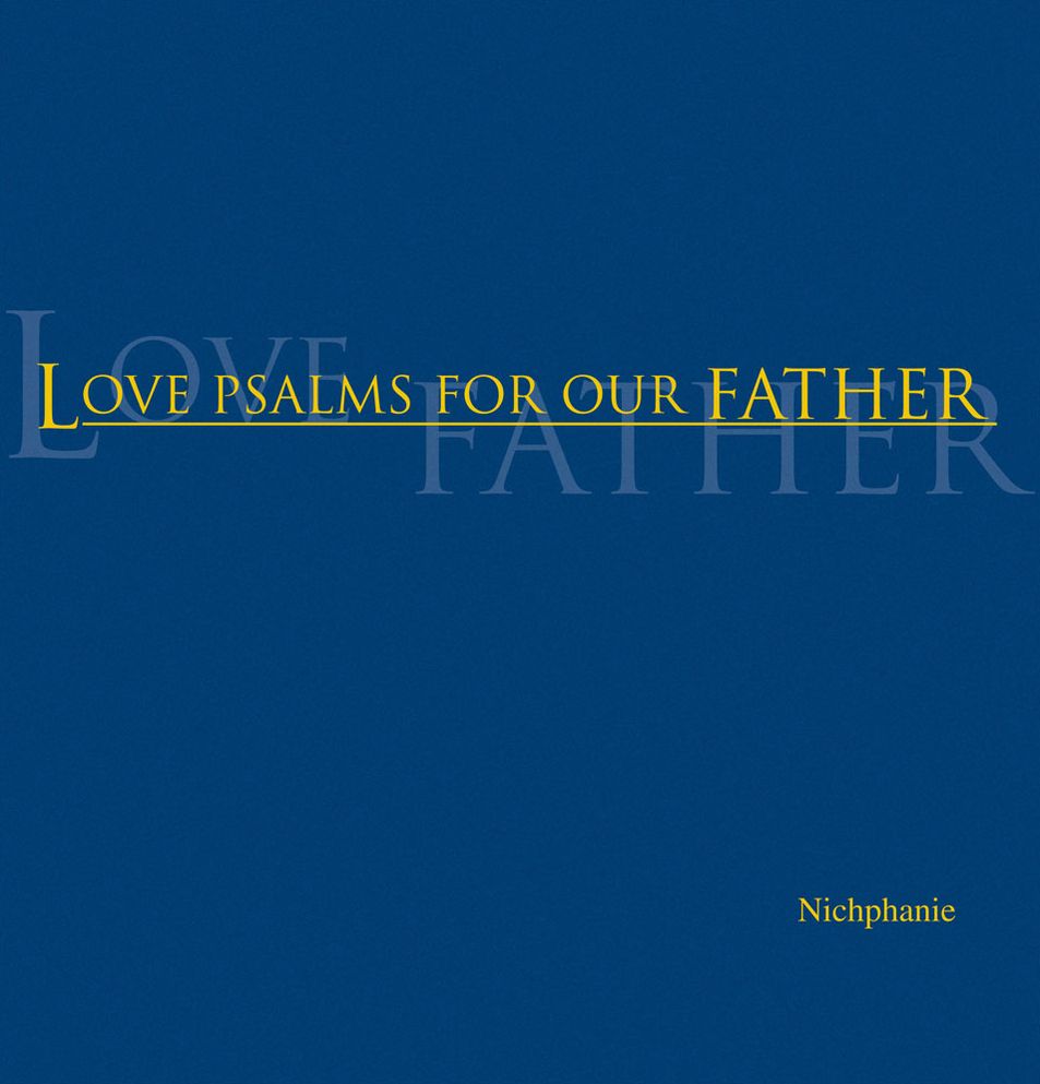 Love Psalms For Our Father