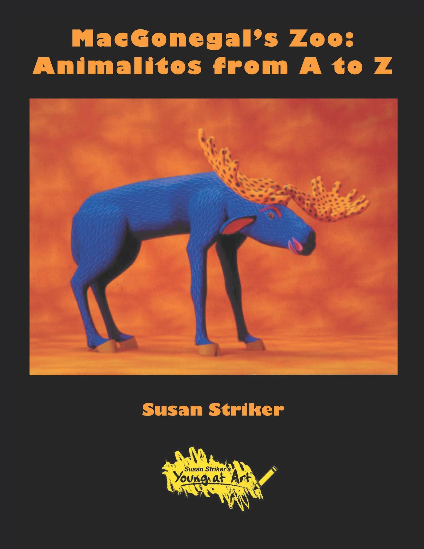 MacGonegal's Zoo: Animalitos from A to Z