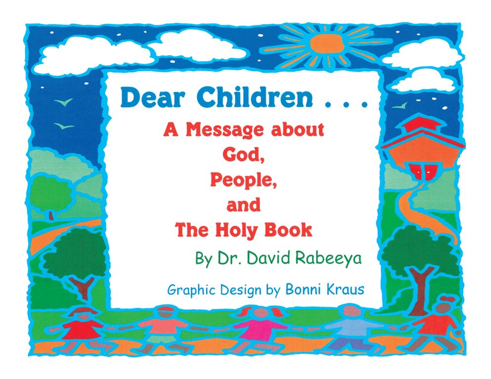 Dear Children...: Message About God, People & the Holy Book