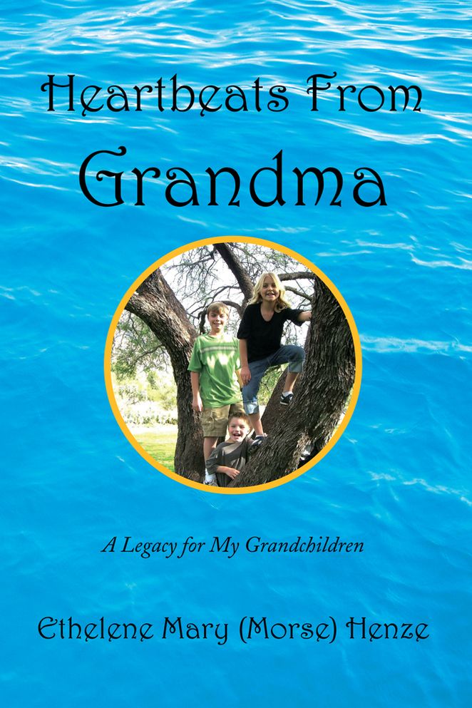Heartbeats From Grandma: A Legacy for My Grandchildren