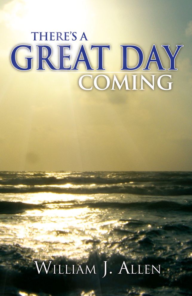 There's a Great Day Coming