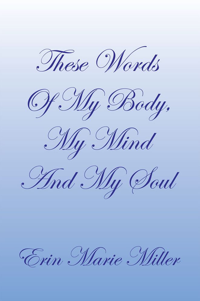 These Words Of My Body, My Mind And My Soul