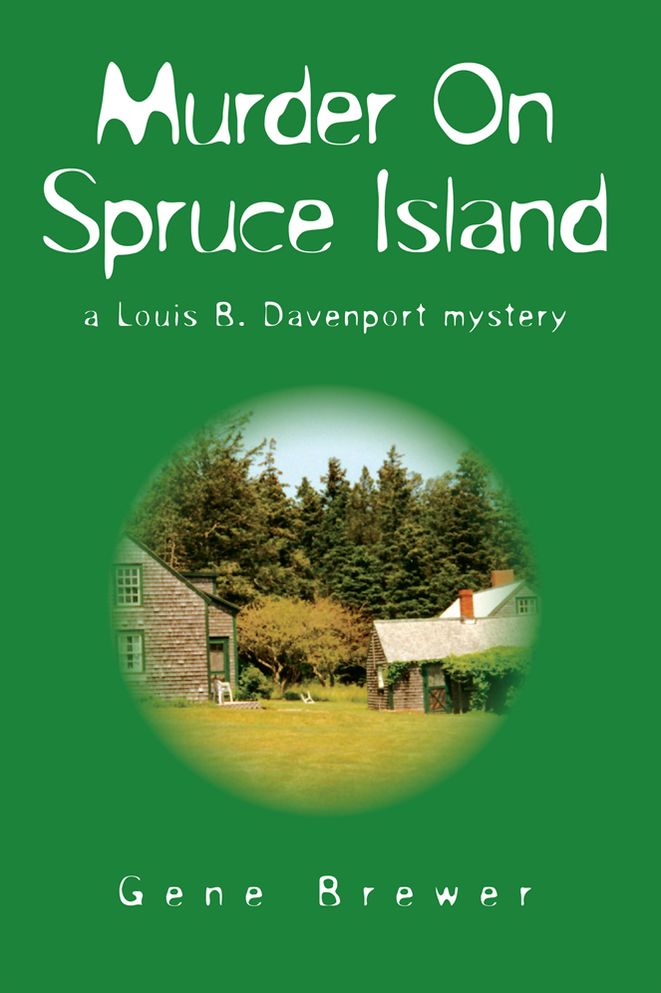 Murder On Spruce Island: a Louis B. Davenport mystery