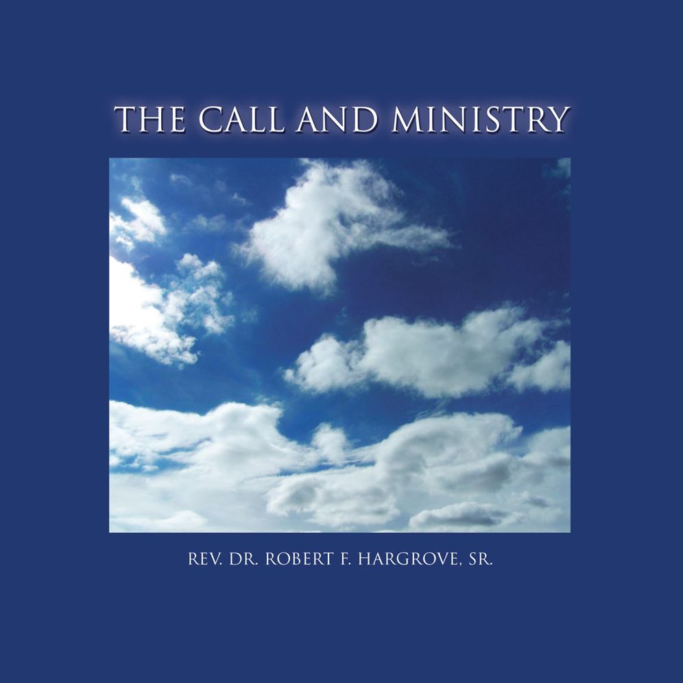 THE CALL AND MINISTRY: How God Did It