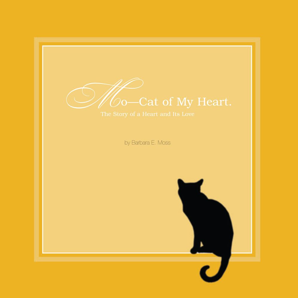 Mo -- Cat of My Heart: The Story of a Heart and Its Love