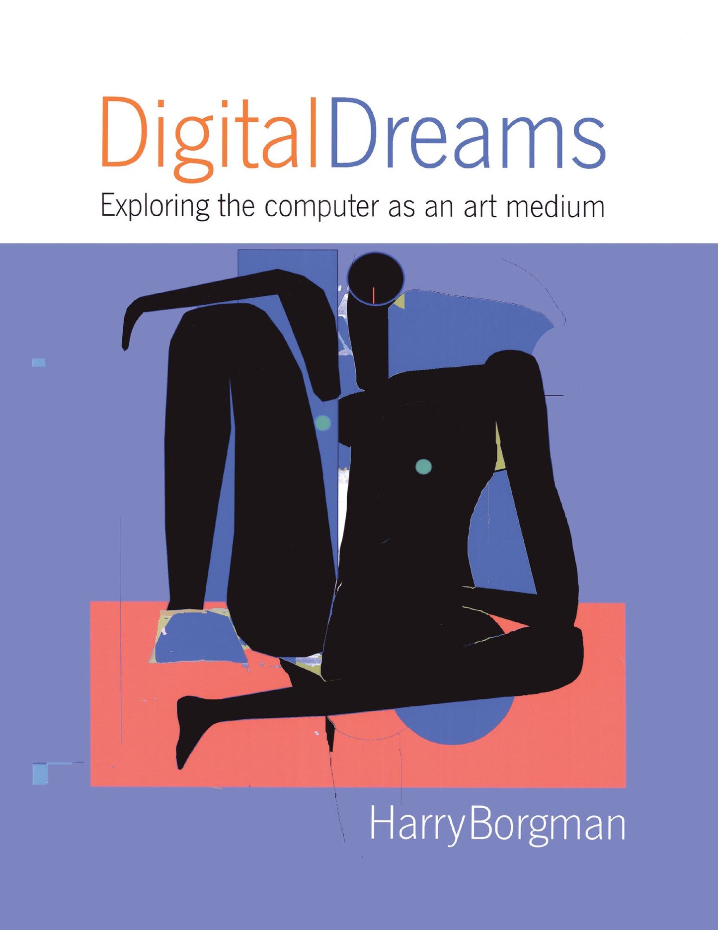 Digital Dreams: Exploring the Computer As An Art Medium