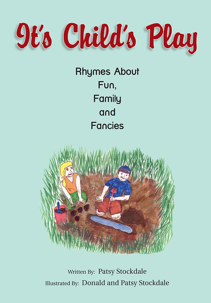 It's Child's Play: Rhymes About Fun, Families and Fancies