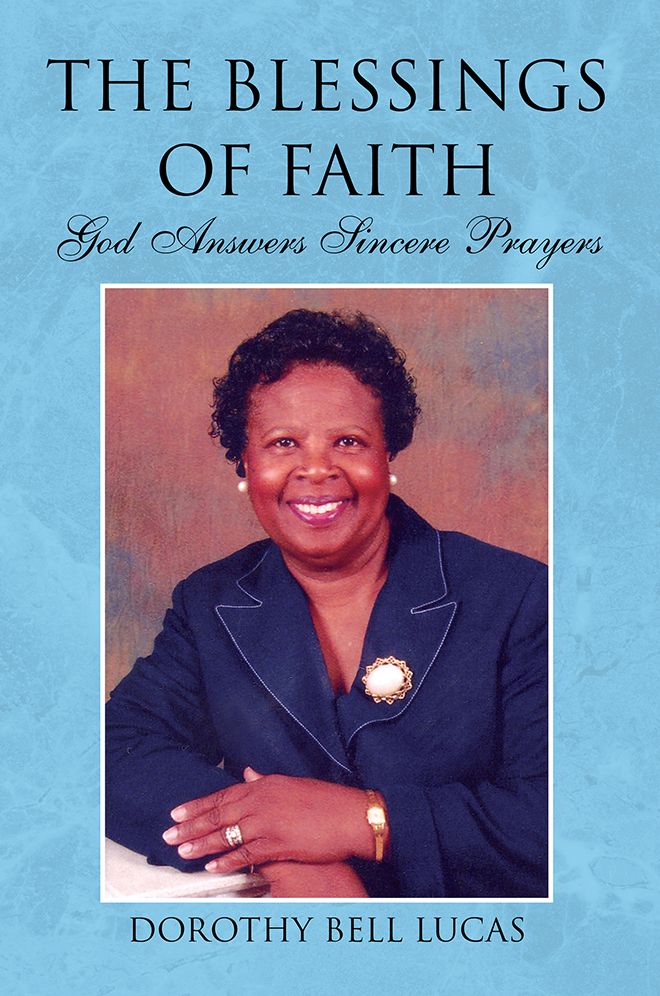 THE BLESSINGS OF FAITH: God Answers Sincere Prayers