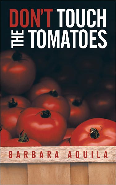 DON'T TOUCH THE TOMATOES
