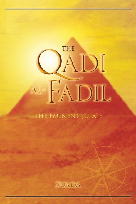 The Qadi al-Fadil: The Eminent Judge