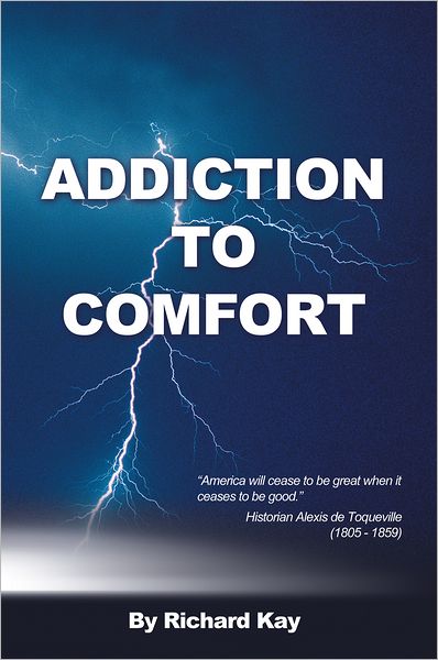 ADDICTION TO COMFORT: AMERICA WILL CEASE TO BE GREAT WHEN IT CEASES TO BE GOOD