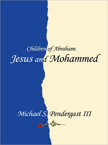 Children of Abraham:: Jesus and Mohammed