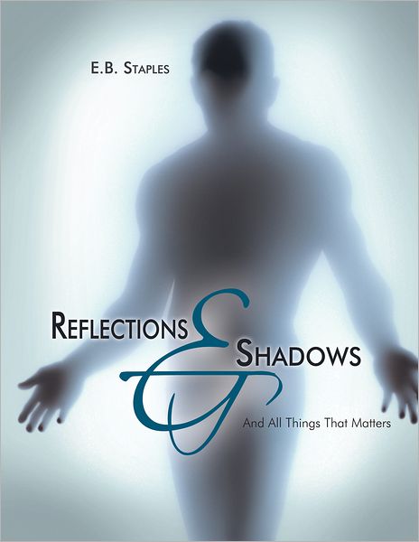 Reflections and Shadows: And All Things That Matters (PagePerfect NOOK Book)