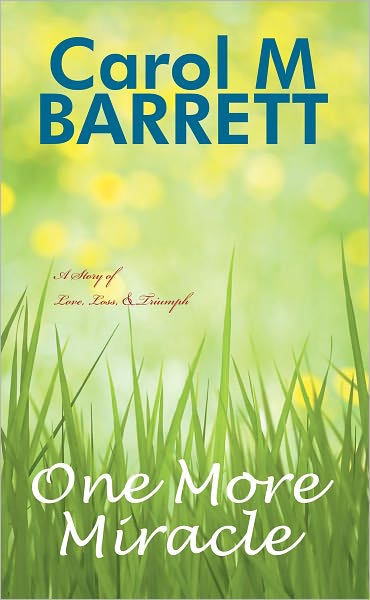 One More Miracle: A Story of Love, Loss, and Triumph