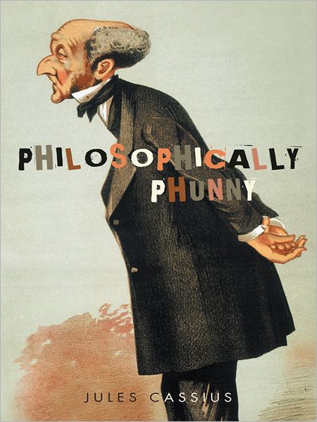 PHILOSOPHICALLY PHUNNY