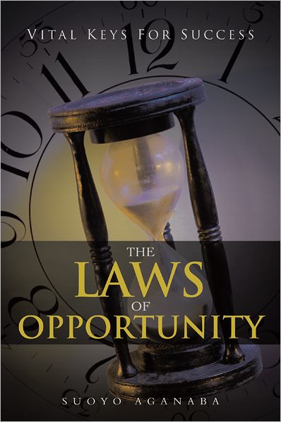 THE LAWS OF OPPORTUNITY: VITAL KEYS FOR SUCCESS