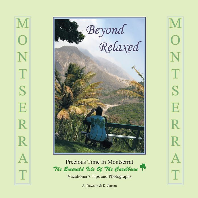 Beyond Relaxed: Precious Time in Montserrat