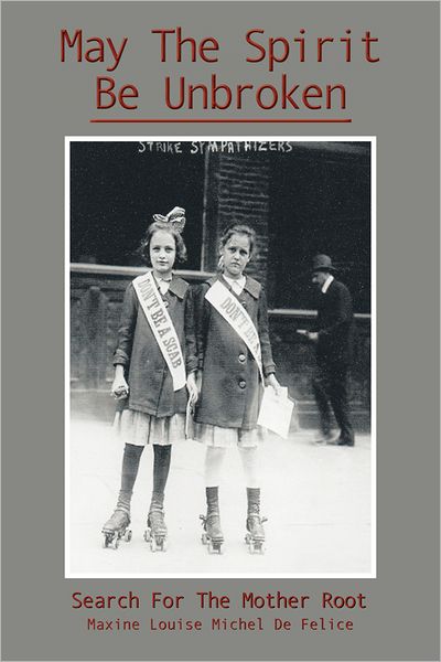 May the Spirit Be Unbroken: Search For the Mother Root