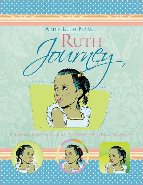 Ruth Journey: Introducing Yourself and Others - Creating a Positive Image for Students