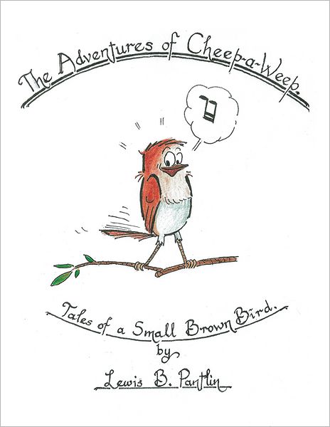 Cheep A Weep: Tales of a Small Brown Bird