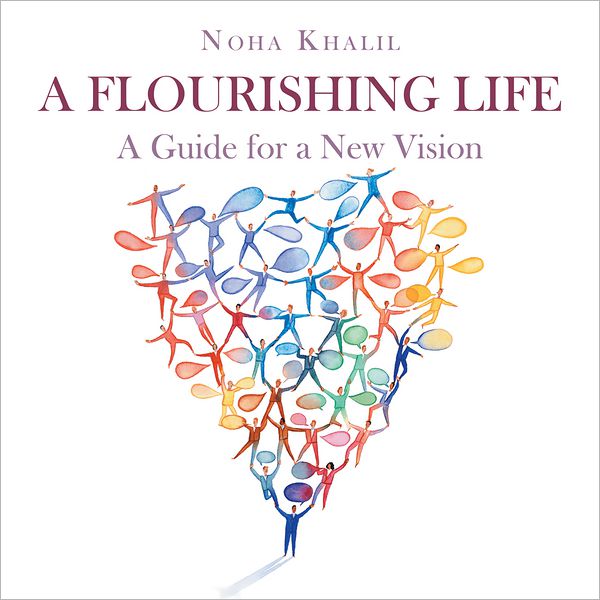A Flourishing Life: A Guide for a New Vision