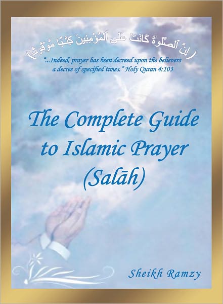The Complete Guide to Islamic Prayer (Sal