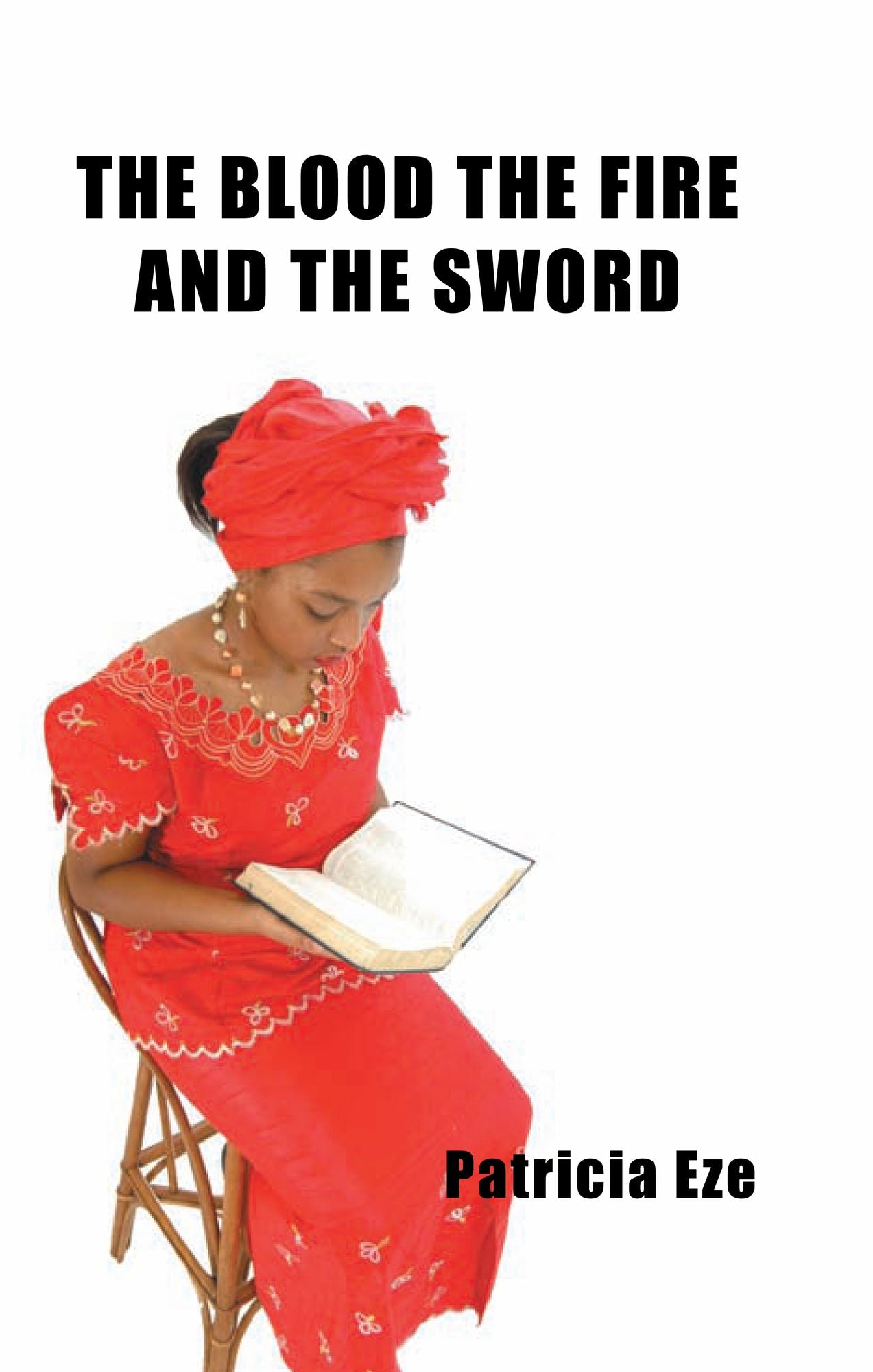 THE BLOOD THE FIRE AND THE SWORD