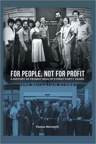 For People, Not For Profit: A History of Fenway Health's First Forty Years