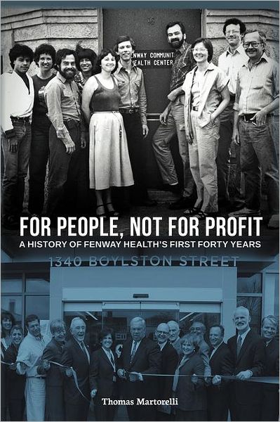 For People, Not for Profit: A History of Fenway Health's First Forty Years