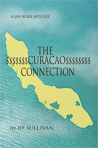 The Curacao Connection: A JAN KOKK MYSTERY