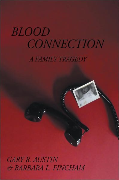 Blood Connection: A FAMILY TRAGEDY