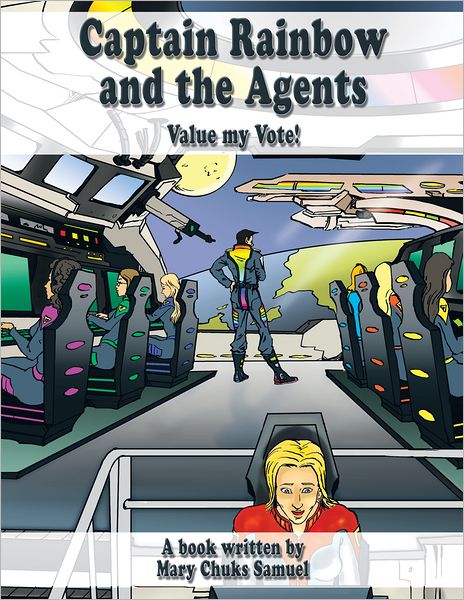 Captain Rainbow and the Agents: Value my Vote!