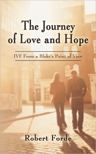 The Journey of Love and Hope: IVF From a Bloke's Point of View
