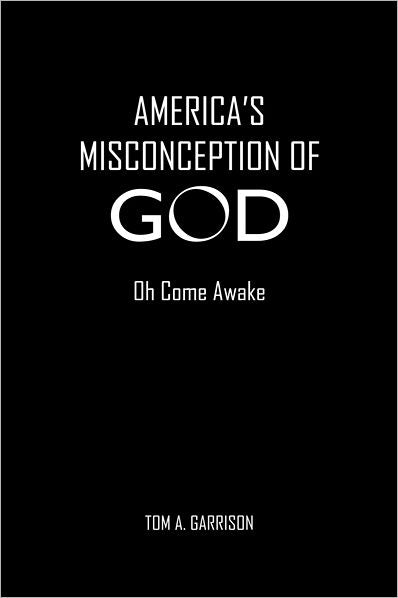 America's Misconception of God: Oh Come Awake
