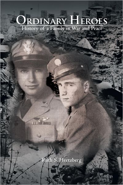 Ordinary Heroes: History of a Family in War and Peace