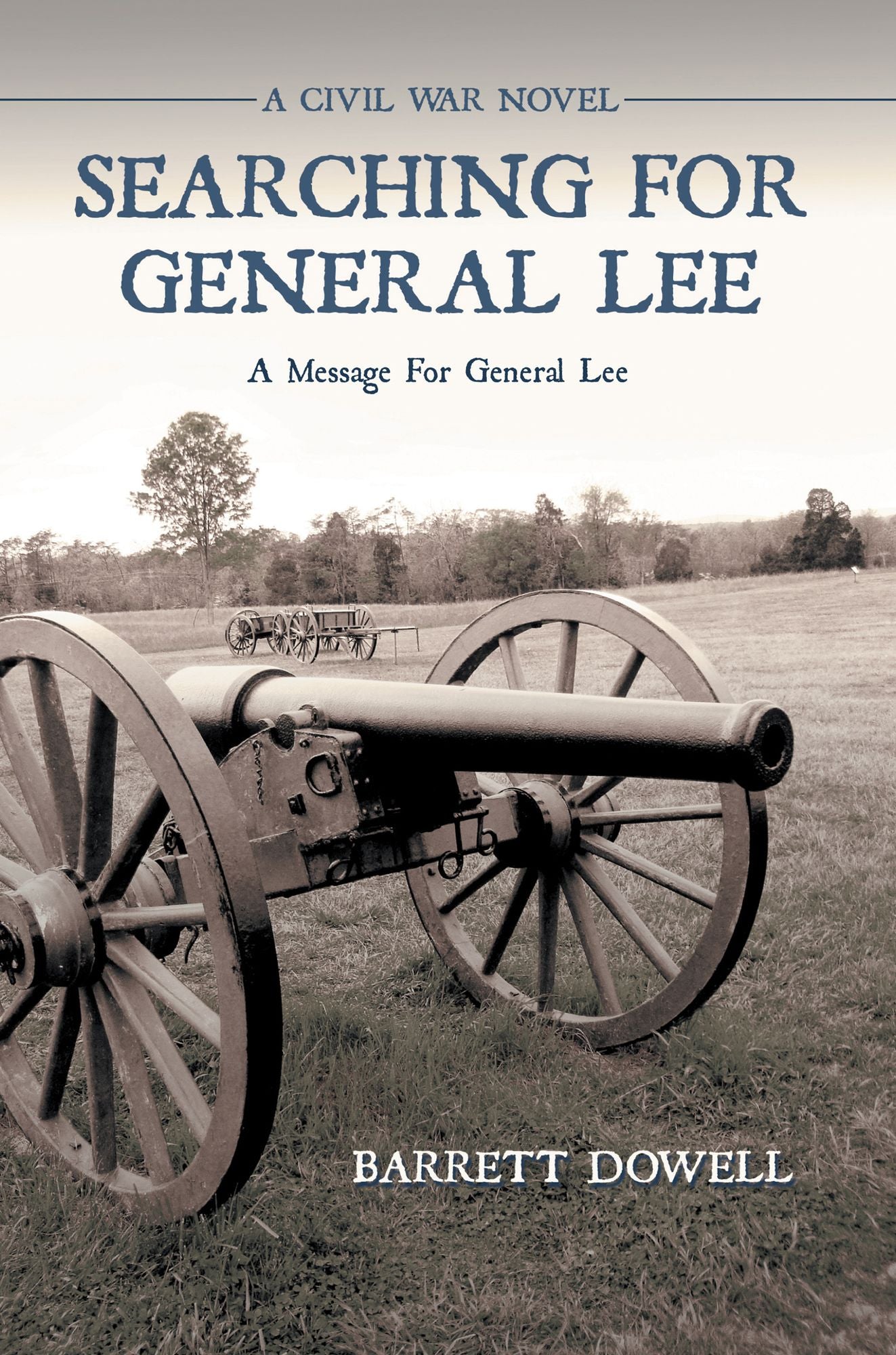 SEARCHING FOR GENERAL LEE: A CIVIL WAR NOVEL